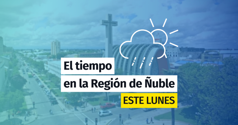 Revisa como estará el tiempo en la Región de Ñuble este lunes.