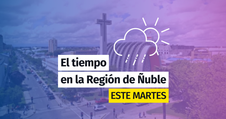 Revisa como estará el tiempo en la Región de Ñuble este martes.