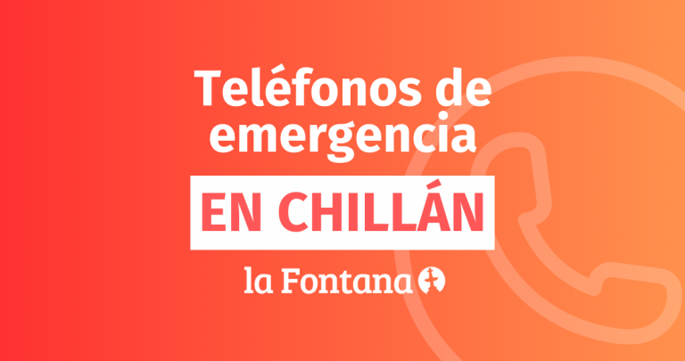 Teléfonos de emergencia en Chillán | LA FONTANA.